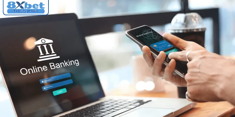 3 phương thức nạp tiền 8XBET cực hay
