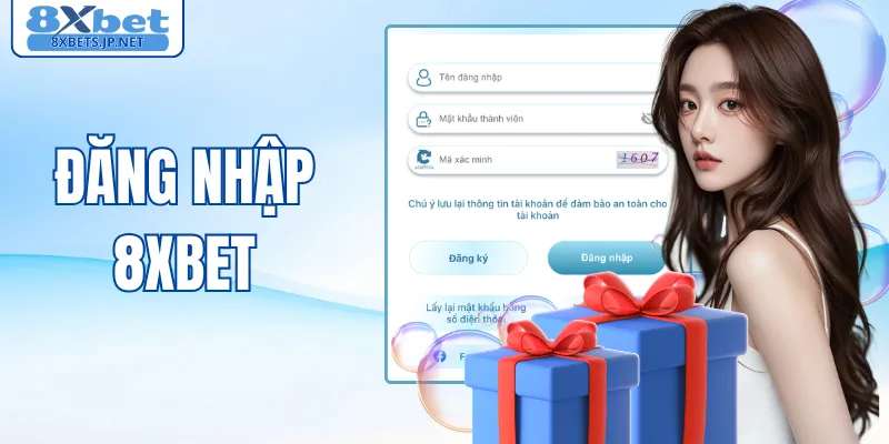 Đăng Nhập 8XBET Nhanh Chóng Và An Toàn - Mẹo Xử Lý Sự Cố