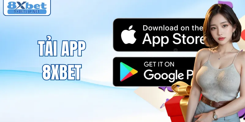 Tải App 8XBET | Cài Nhanh Với Một Chạm, Dễ Dàng Cho Bạn